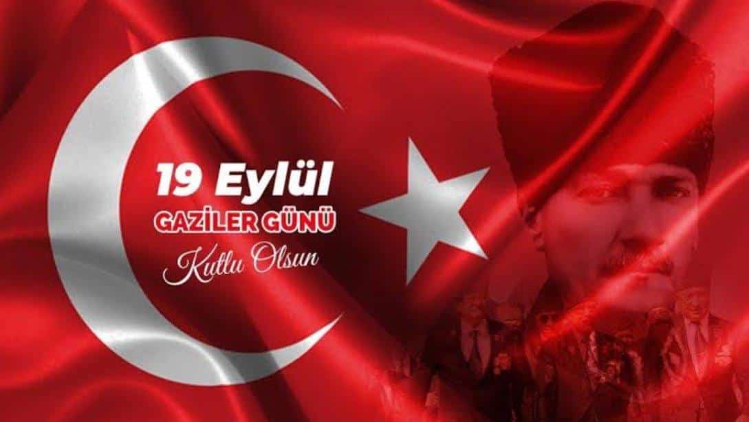 İLÇE MİLLÎ EĞİTİM MÜDÜRÜMÜZ SAYIN ERCAN AKDOĞAN'IN 19 EYLÜL GAZİLER GÜNÜ MESAJI